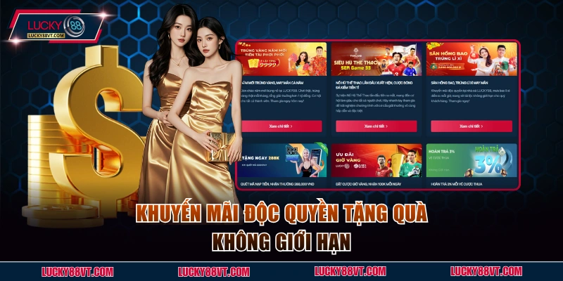 Khuyến mãi độc quyền tặng quà không giới hạn